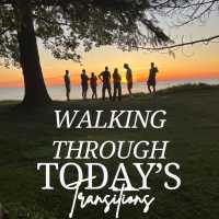 Scriptures to Help Walk through Today&#039;s Transitions